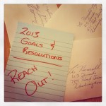 2013 Goals - REACH OUT