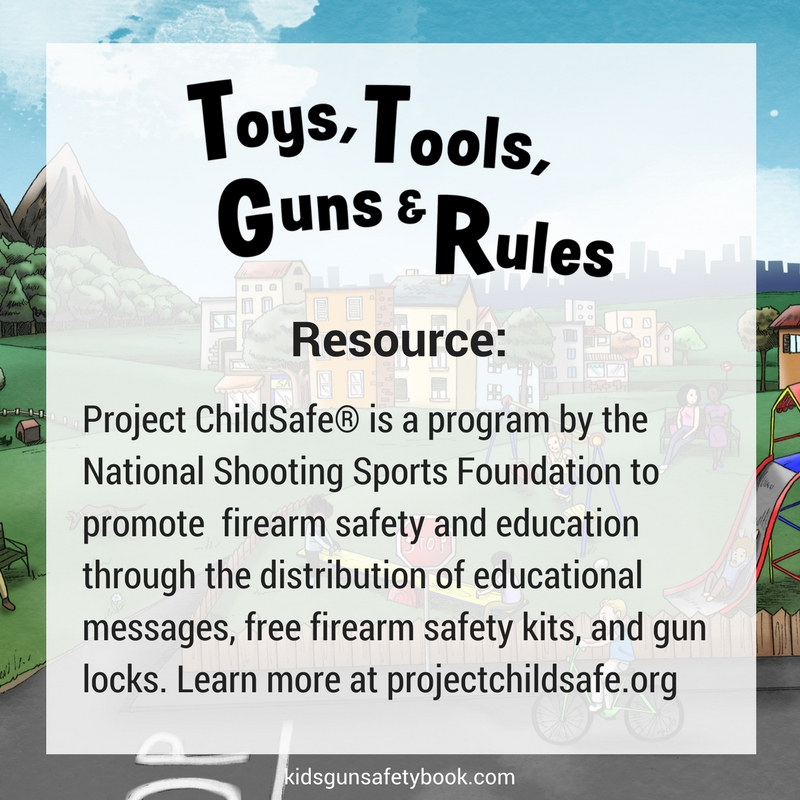 Toys, Tools, Guns & Rules Project Childsafe – Julie Golob