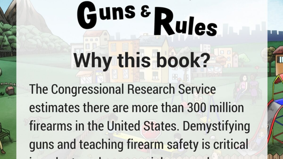 Toys, Tools, Guns & Rules: Why this book? #kidsgunsafetybook