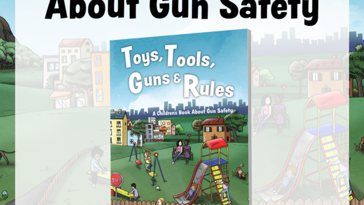 Toys, Tools, Guns & Rules: A Children's Book About Gun Safety