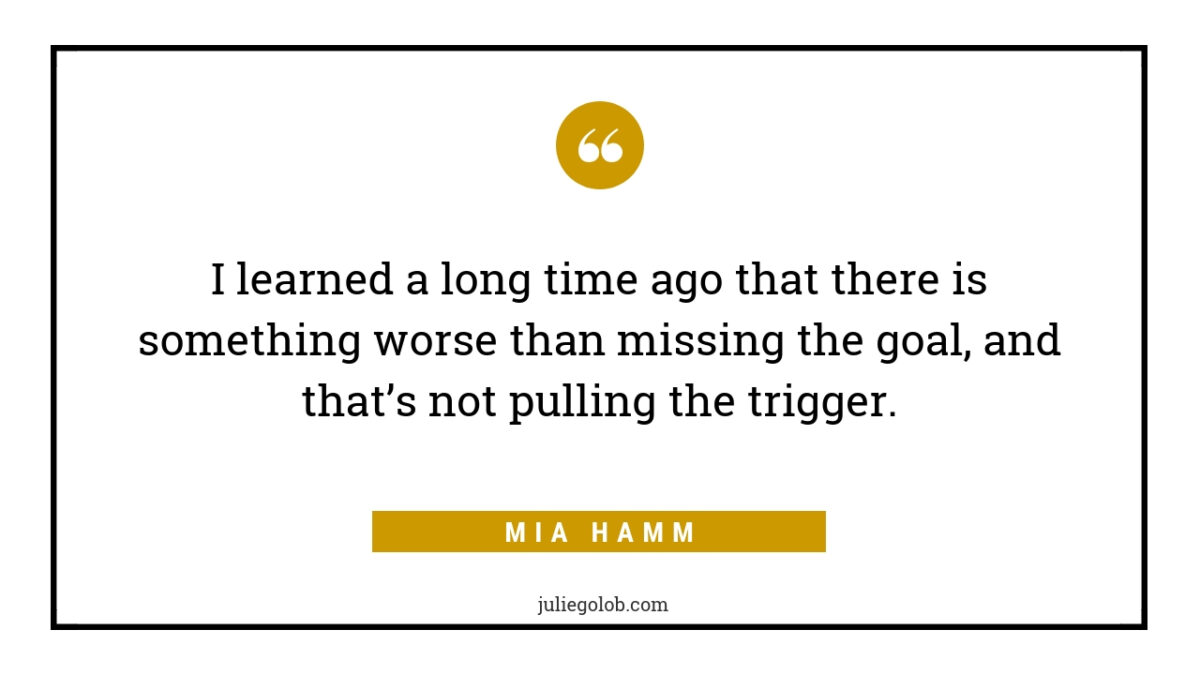 Mia Hamm Quote Pulling the Trigger