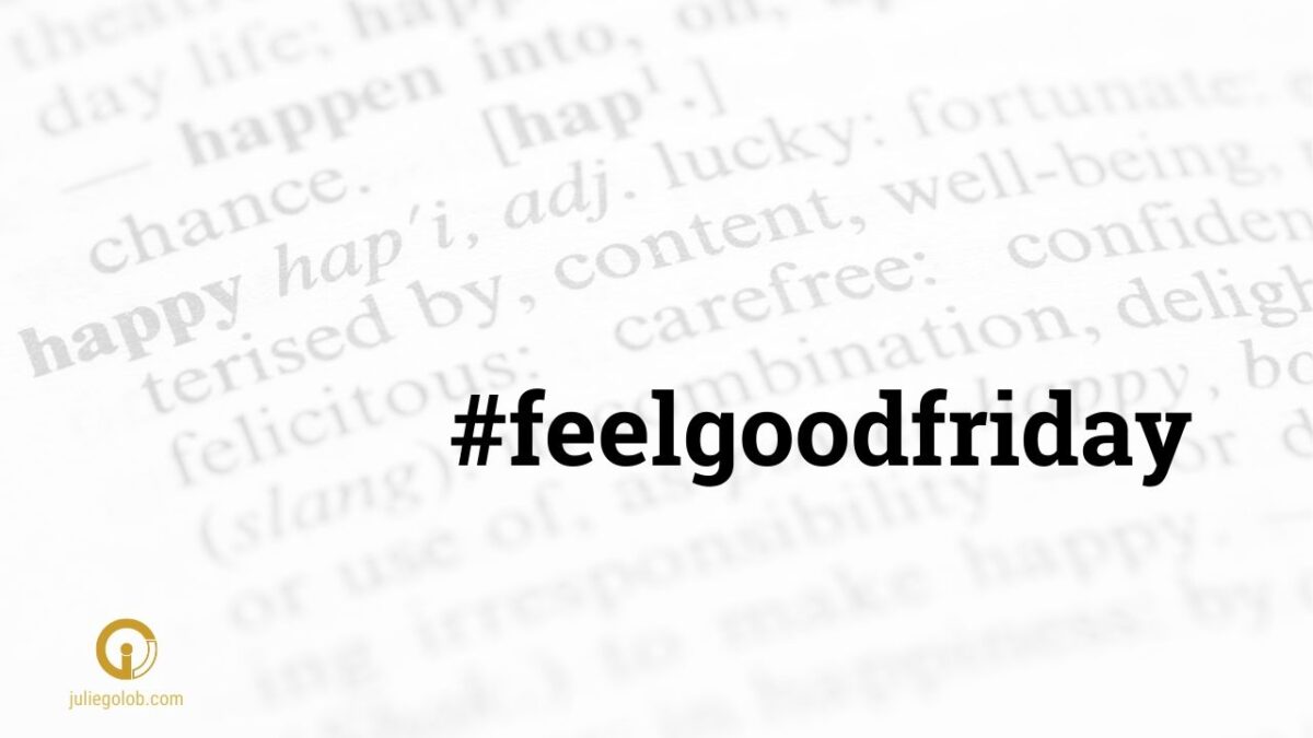 Julie Golob Feel Good Friday #feelgoodfriday