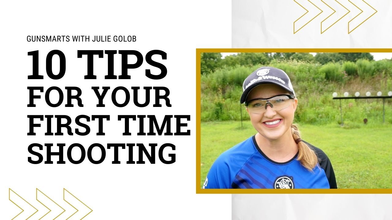 10 Tips for first time on the range - GUNSMARTS with Julie Golob
